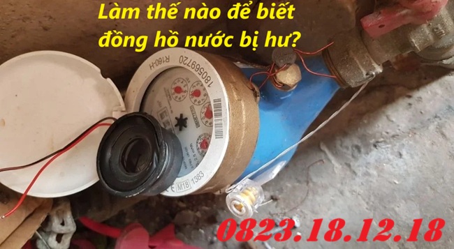 Làm thế nào để biết đồng hồ nước bị hư? 13 Làm thế nào để biết đồng hồ nước bị hư?
