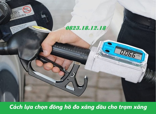 Cách lựa chọn đồng hồ đo xăng dầu cho trạm xăng