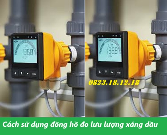 Cách sử dụng đồng hồ đo lưu lượng xăng dầu