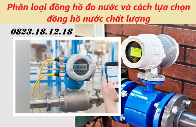 Phân loại đồng hồ đo nước và cách lựa chọn đồng hồ nước chất lượng