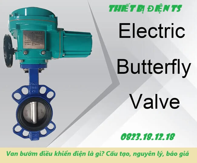Van bướm điều khiển điện là gì? Cấu tạo, nguyên lý, báo giá 1 Van bướm điều khiển điện là gì? Cấu tạo, nguyên lý, báo giá