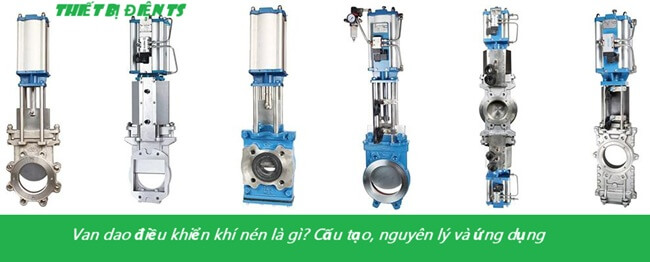 Van dao điều khiển khí nén là gì? Cấu tạo, nguyên lý và ứng dụng 35 Van dao điều khiển khí nén là gì? Cấu tạo, nguyên lý và ứng dụng