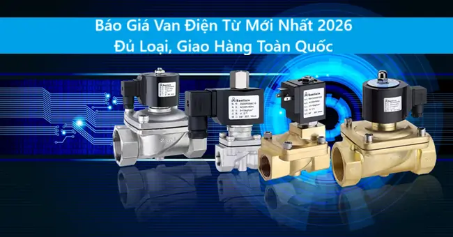 Báo Giá Van Điện Từ Mới Nhất 2026– Đủ Loại, Giao Hàng Toàn Quốc 5 Báo Giá Van Điện Từ Mới Nhất 2026