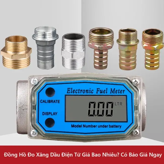 Đồng Hồ Đo Xăng Dầu Điện Tử Giá Bao Nhiêu