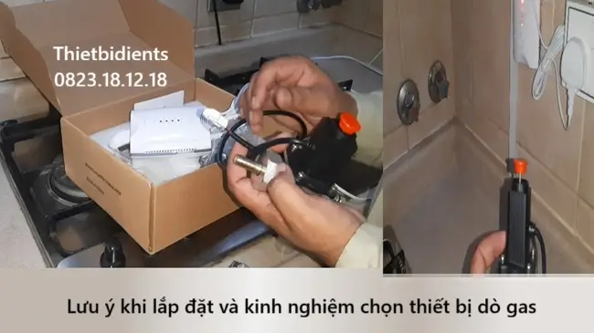 Lưu ý khi lắp đặt và kinh nghiệm chọn thiết bị dò gas