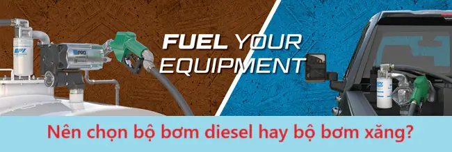Nên chọn bộ bơm diesel hay bộ bơm xăng