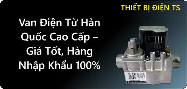 Van Điện Từ Hàn Quốc Cao Cấp – Giá Tốt, Hàng Nhập Khẩu 100% 4 Van Điện Từ Hàn Quốc Cao Cấp