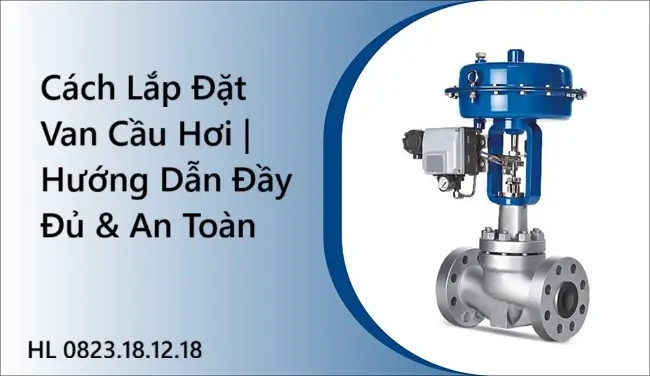 Cách Lắp Đặt Van Cầu Hơi