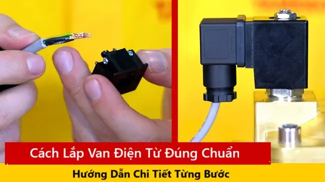 Cách Lắp Van Điện Từ Đúng Chuẩn – Hướng Dẫn Chi Tiết Từng Bước 5 Cách lắp van điện từ đúng chuẩn