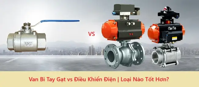 Van Bi Tay Gạt vs Điều Khiển Điện