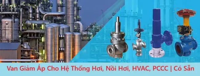 Van Giảm Áp Cho Hệ Thống Hơi, Nồi Hơi, HVAC, PCCC