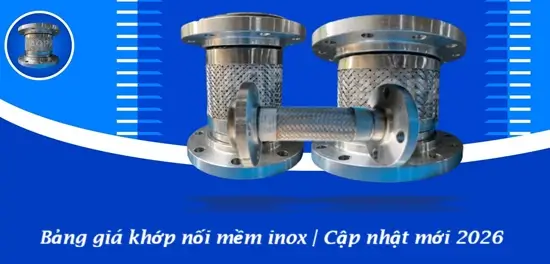 Bảng giá khớp nối mềm inox | Cập nhật mới 2026 12 Bảng giá khớp nối mềm inox