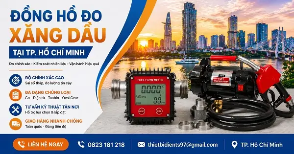Đồng hồ đo xăng dầu tại TP HCM 6 Đồng hồ đo xăng dầu tại Hồ Chí Minh