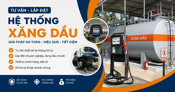 Tư Vấn Lắp Đặt Hệ Thống Xăng Dầu 1 Tư vấn lắp đặt hệ thống xăng dầu