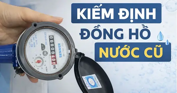 Kiểm định đồng hồ nước cũ