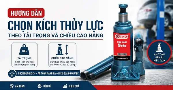 Hướng Dẫn Chọn Kích Thủy Lực Theo Tải Trọng Và Chiều Cao Nâng 13 Hướng dẫn chọn kích thủy lực theo tải trọng và chiều cao nâng
