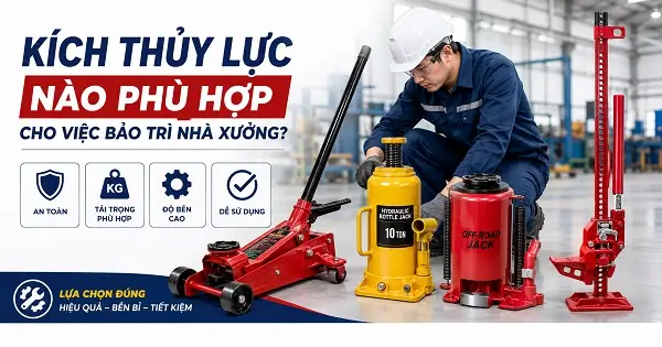 Kích thủy lực nào phù hợp cho việc bảo trì nhà xưởng? 17 Kích thủy lực nào phù hợp cho việc bảo trì nhà xưởng?