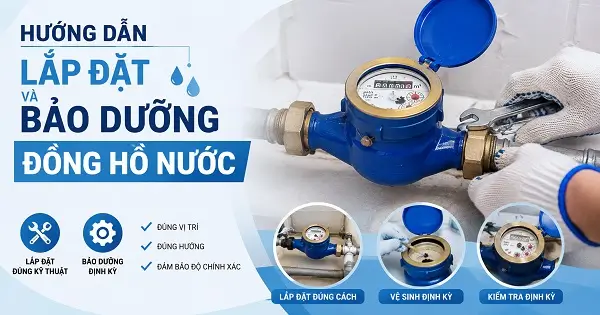 Hướng Dẫn Lắp Đặt Và Bảo Dưỡng Đồng Hồ Nước 45 huong dan lap dat va bao duong dong ho nuoc