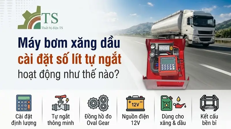 Máy bơm xăng dầu cài đặt số lít tự ngắt hoạt động như thế nào